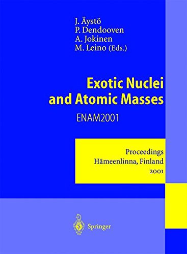 Exotic Nuclei and Atomic Masses: Proceedings of the Third International Conference on Exotic Nuclei and Atomic Masses ENAM 2001 Hämeenlinna, Finland, ... Enam2001. Hameenlinna, Finland, 2-7 July 2001