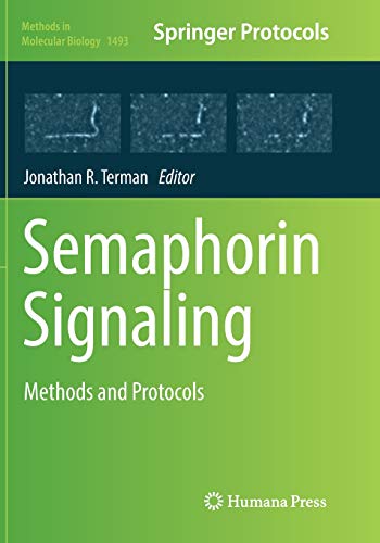 Semaphorin Signaling: Methods and Protocols (Methods in Molecular Biology, Band 1493)