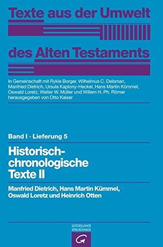 Texte aus der Umwelt des Alten Testaments, Bd 1: Rechts- und Wirtschaftsurkunden.: Historisch-chronologische Texte II