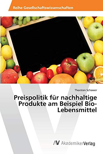 Preispolitik für nachhaltige Produkte am Beispiel Bio-Lebensmittel
