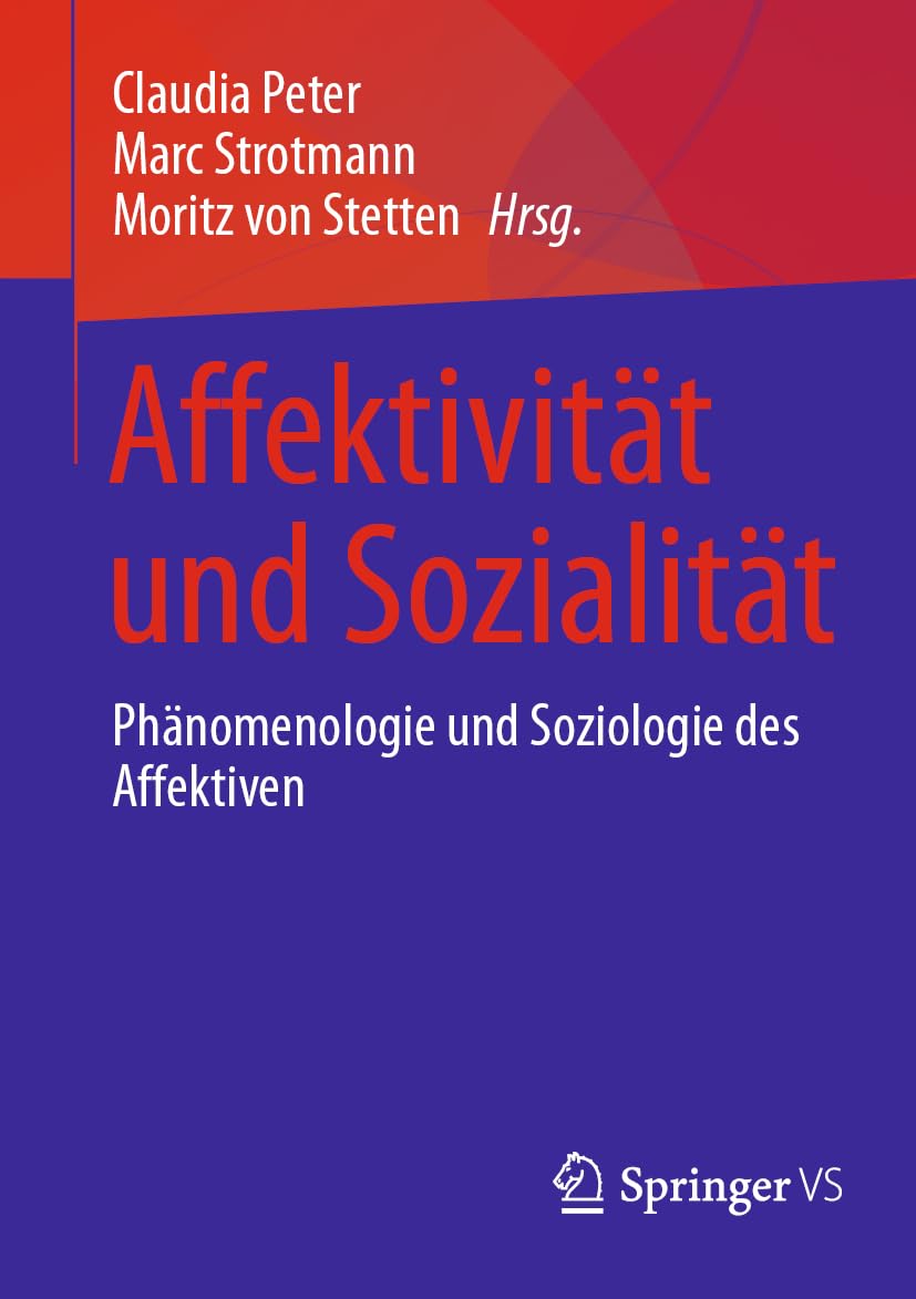 Affektivität und Sozialität: Phänomenologie und Soziologie des Affektiven