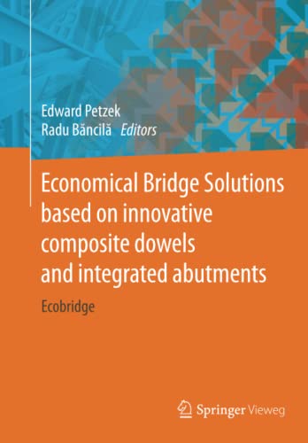 Economical Bridge Solutions based on innovative composite dowels and integrated abutments: Ecobridge