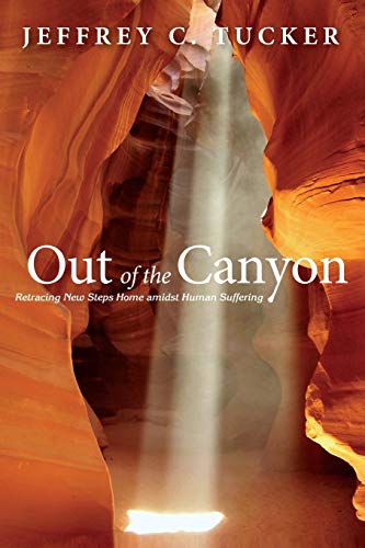 Out of the Canyon: Retracing New Steps Home amidst Human Suffering