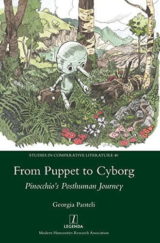 From Puppet to Cyborg: Pinocchio's Posthuman Journey (Studies in Comparative Literature, Band 40)