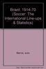 1914-70 (Soccer: The International Line-ups & Statistics S.)