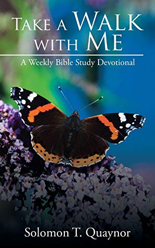 Take a Walk with Me: A Weekly Bible Study Devotional