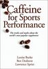 Burke, L: Caffeine for Sports Performance
