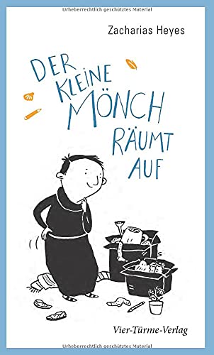 Der kleine Mönch räumt auf - Zacharias Heyes Gebunden