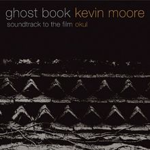 Ghost Book (Soundtrack to the Film Okul)