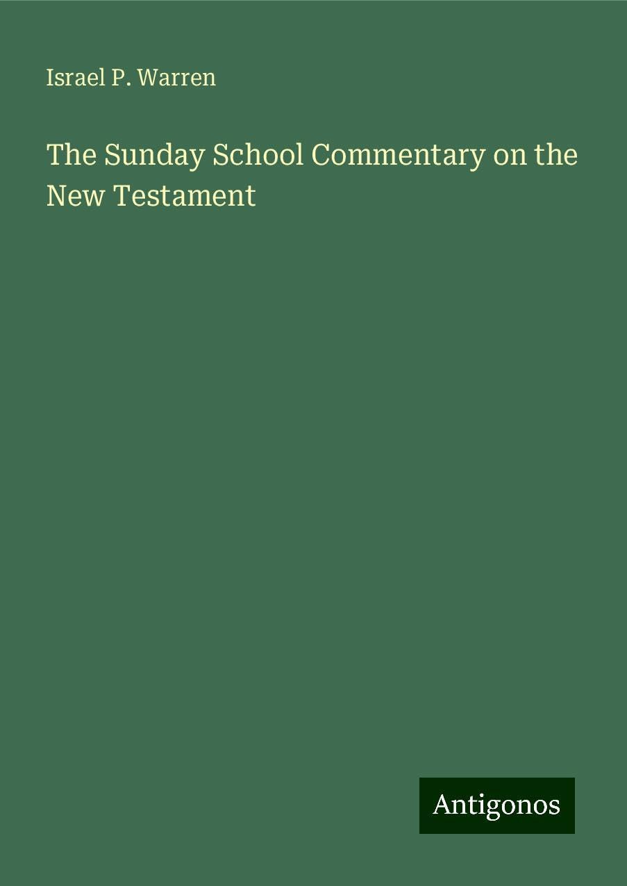 The Sunday School Commentary on the New Testament