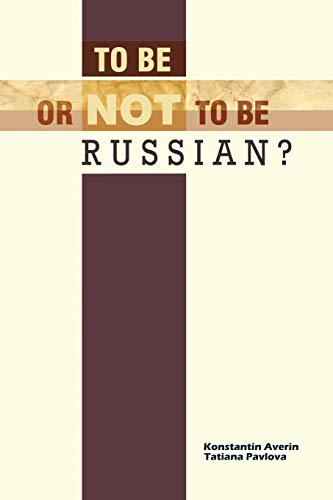 To Be Or Not To Be Russian?