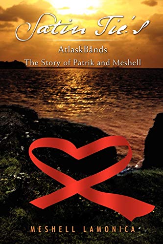 Satin Tie's: The Story of Patrik and Meshell: The Story of Patrik and Meshell