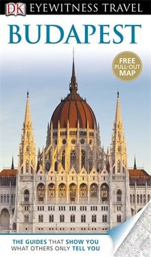 DK Eyewitness Travel Guide: Budapest