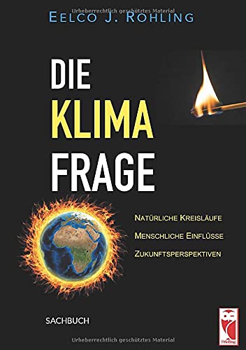 Die Klimafrage: Natürliche Kreisläufe • Menschliche Einflüsse • Zukunftsperspektiven (Frieling-Sachbuch)