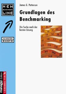 Grundlagen des Benchmarking. Die Suche nach der besten Lösung