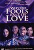 MOVIE/SPIELFILM Why Do Fools Fall In Love (1)