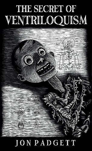 Jon Padgett The Secret Of Ventriloquism, Expanded Edition