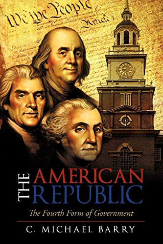 The American Republic: The Fourth Form of Government: The Fourth Form Government