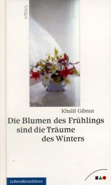 Die Blumen des Frühlings sind die Träume des Winters