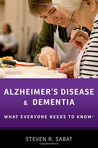 Alzheimer's Disease and Dementia: What Everyone Needs to Know (R)