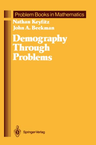 Demography Through Problems (Problem Books in Mathematics)