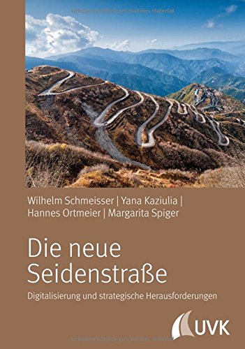 Die neue Seidenstraße. Digitalisierung und strategische Herausforderungen
