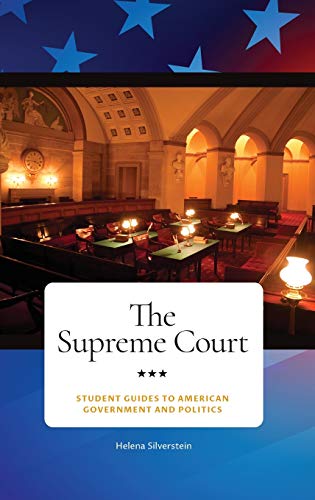 The Supreme Court (Student Guides to American Government and Politics)