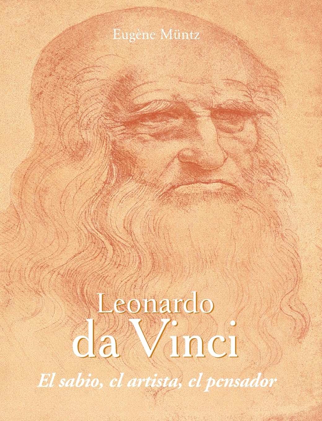 Leonardo da Vinci - El sabio, el artista, el pensador