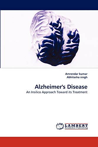Alzheimer's Disease: An Insilico Approach Toward its Treatment
