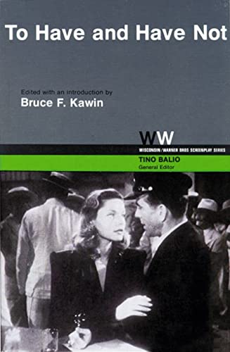 To Have and Have Not (Wisconsin/Warner Bros. Screenplay Series)