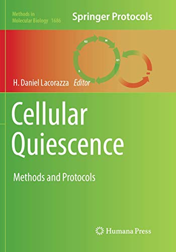 Cellular Quiescence: Methods and Protocols (Methods in Molecular Biology, Band 1686)
