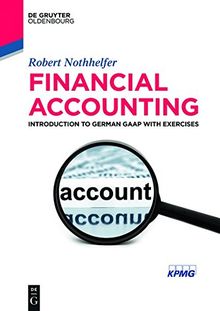 Financial Accounting: Introduction to German GAAP with exercises (De Gruyter Textbook)