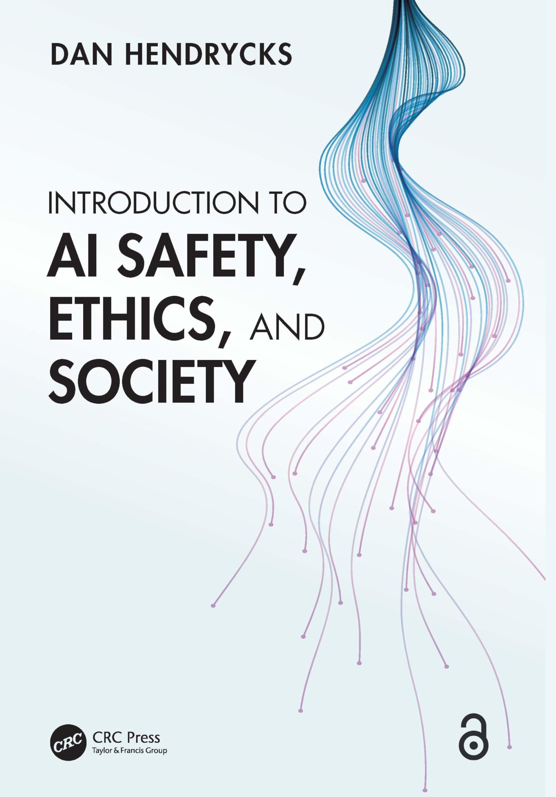 Dan Hendrycks Introduction To Ai Safety, Ethics, And Society