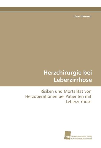 Herzchirurgie bei Leberzirrhose: Risiken und Mortalität von Herzoperationen bei Patienten mit Leberzirrhose