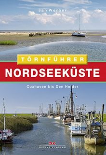 Törnführer Nordseeküste 1: Cuxhaven bis Den Helder