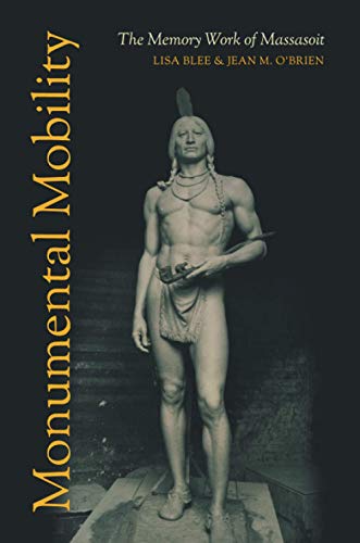 Monumental Mobility: The Memory Work of Massasoit