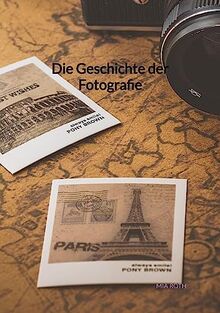 Die Geschichte der Fotografie