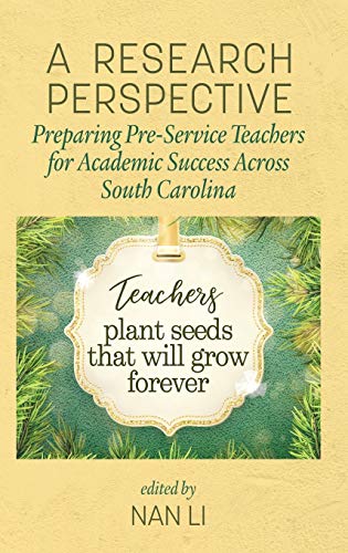 A Research Perspective: Preparing Pre-Service Teachers for Academic Success Across South Carolina (hc)