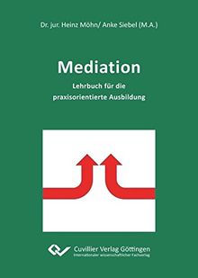 Mediation: Lehrbuch für die praxisorientierte Ausbildung von Dr. Möhn, Heinz, Siebel, Anke | Buch | Zustand gut