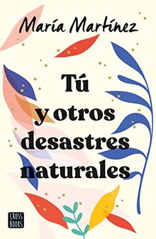 Tú y otros desastres naturales (Ficción)