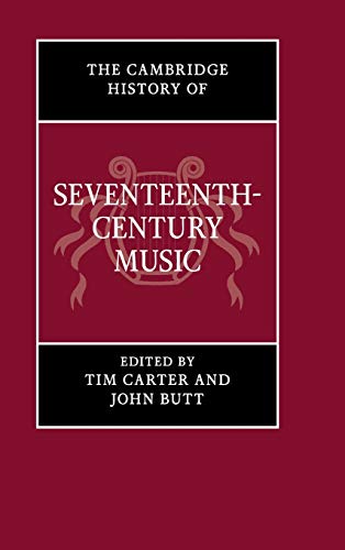 The Cambridge History of Seventeenth-Century Music (The Cambridge History of Music)