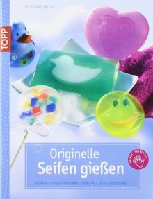 Originelle Seifen gießen: Einfach und unkompliziert mit Glycerinseife