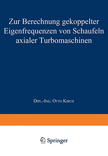 Zur Berechnung gekoppelter Eigenfrequenzen von Schaufeln axialer Turbomaschinen (Forschungsberichte des Landes Nordrhein-Westfalen, 1776, Band 1776)