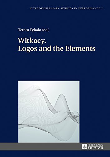 Witkacy. Logos and the Elements (Interdisciplinary Studies in Performance)
