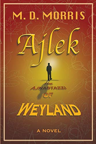 Ajlek: The Ajnastazzi of Weyland