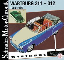 Schrader Motor-Chronik Bd.89, Wartburg 311-312 1955-1966