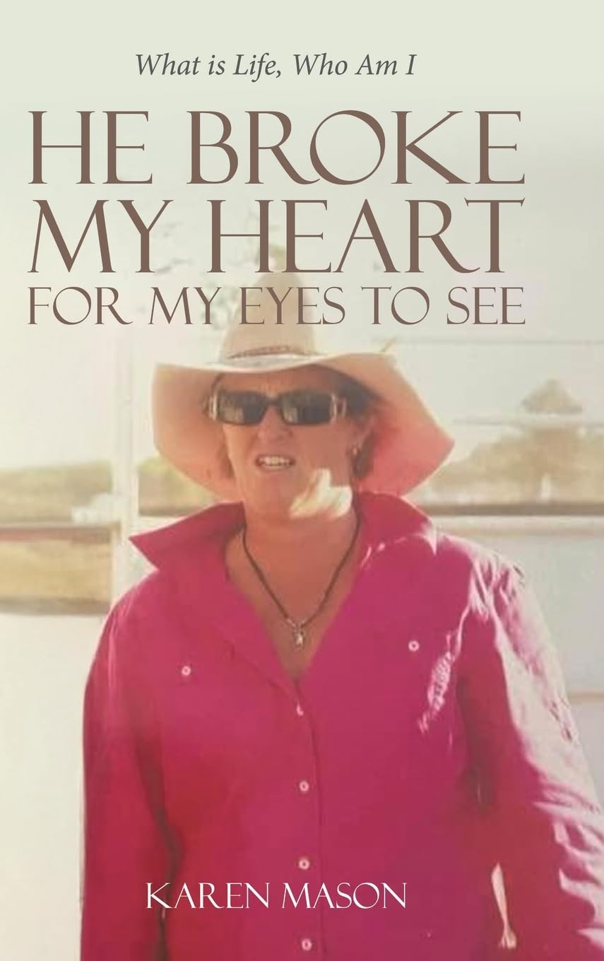 He Broke My Heart for My Eyes to See: What is Life, Who Am I