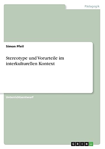 Stereotype und Vorurteile im interkulturellen Kontext