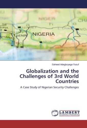 Globalization and the Challenges of 3rd World Countries: A Case Study of Nigerian Security Challenges
