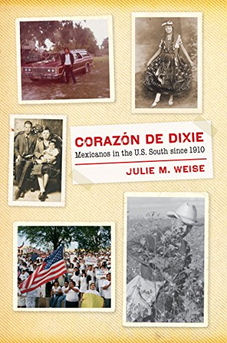 Corazón de Dixie: Mexicanos in the U.S. South since 1910 (David J. Weber Series in the New Borderlands History)